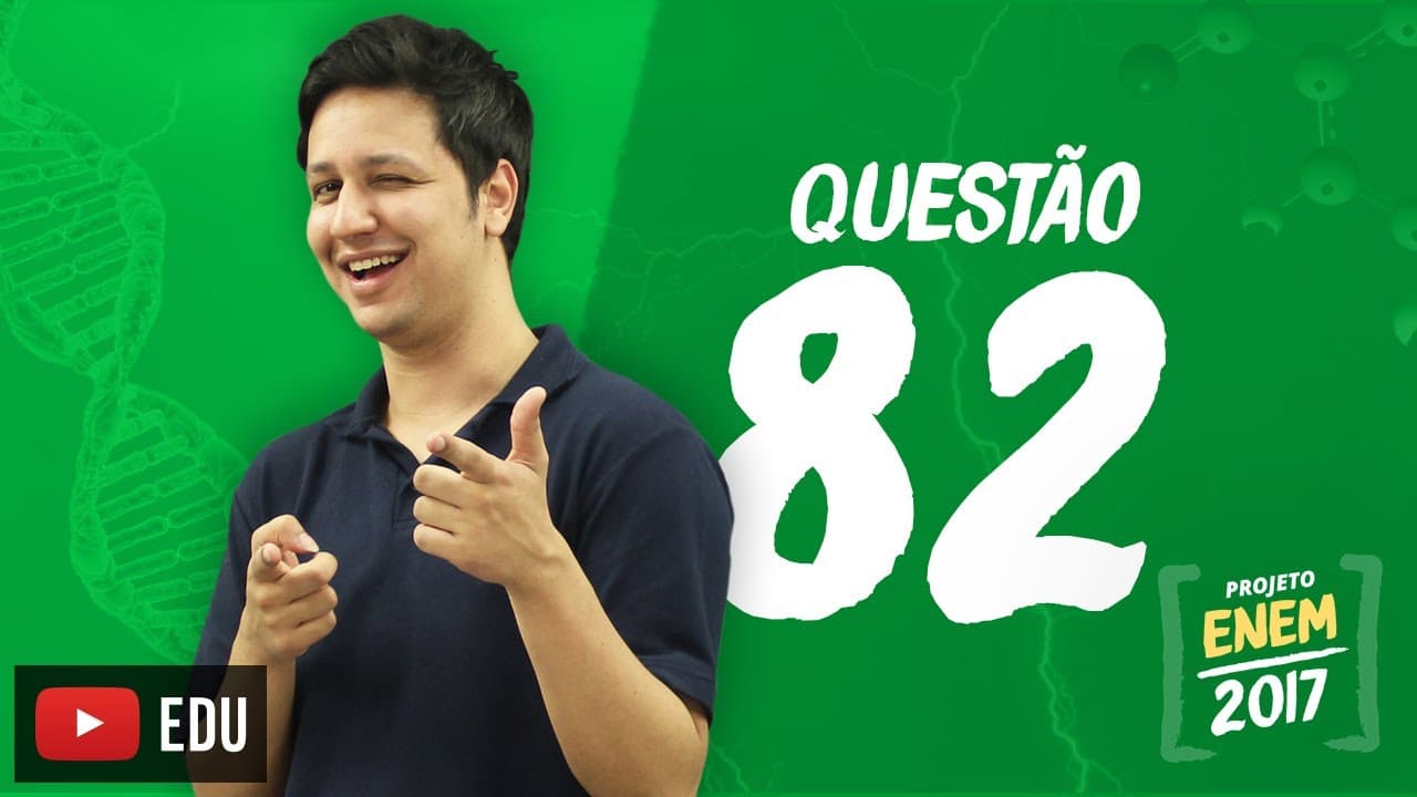 Thumbnail: Enem 2016 - Ciências da Natureza | Questão 82 (Caderno Branco)