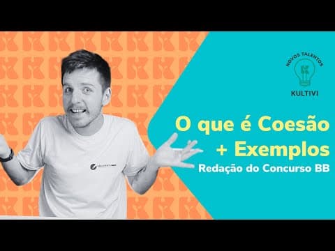 Thumbnail da aula: O que é Coesão? | Redação concurso Banco do Brasil | Kultivi | #5