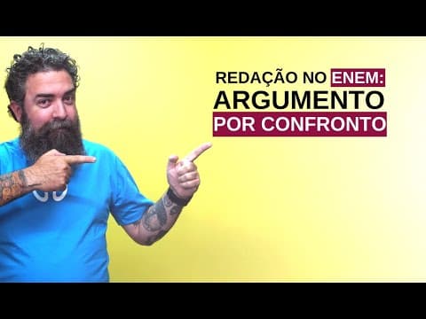 Thumbnail da aula: Redação no Enem: Argumento por Confronto - Brasil Escola