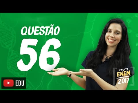 Thumbnail da aula: Enem 2016 - Ciências da Natureza | Questão 56 (Caderno Branco)