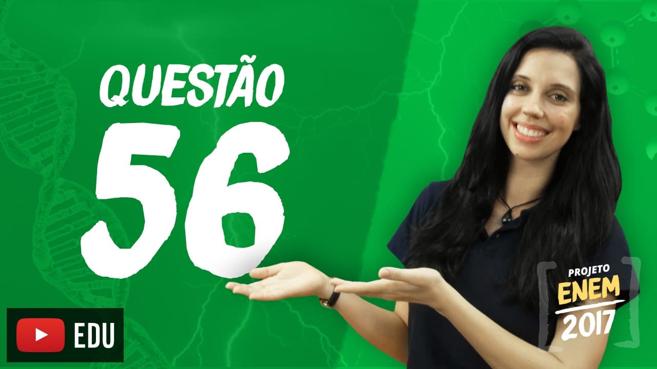 Thumbnail: Enem 2016 - Ciências da Natureza | Questão 56 (Caderno Branco)