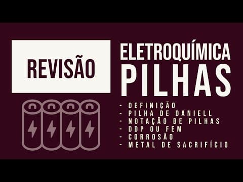Thumbnail da aula: PILHAS ELETROQUÍMICAS | CÉLULAS GALVÂNICAS | REVISÃO