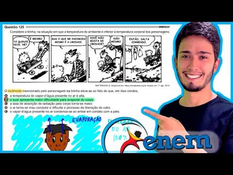 Thumbnail da aula: ENEM 2021 - Considere a tirinha, na situação em que a temperatura do ambiente é inferior à temperatu