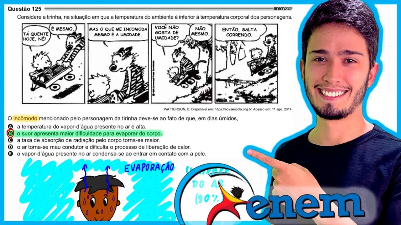 Thumbnail: ENEM 2021 - Considere a tirinha, na situação em que a temperatura do ambiente é inferior à temperatu
