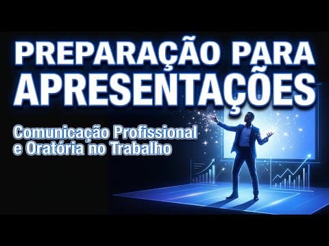 Thumbnail da aula: Preparação para Apresentações