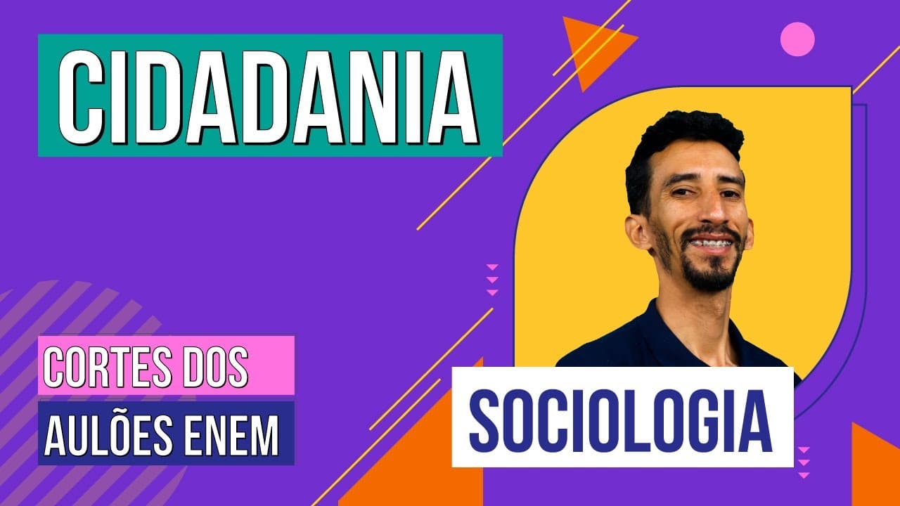Thumbnail: CIDADANIA: conceito e direitos | Cortes dos Aulões do Enem | Sociologia | Fábio Luís Pereira