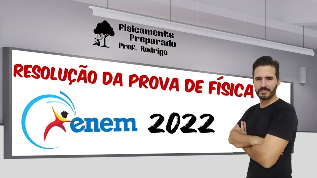 Thumbnail: Resolução da prova de Física Enem 2022