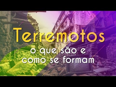 Thumbnail da aula: Terremotos: o que são e como se formam - Brasil Escola