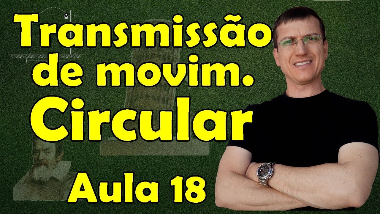 Thumbnail: Transmissão de Movimento Circular - Cinemática Escalar - Aula 18 - Porf. Marcelo Boaro