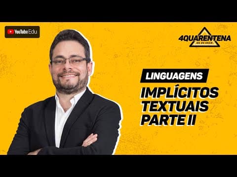 Thumbnail da aula: Quarentena: Implícitos textuais (Parte 2) | Linguagens