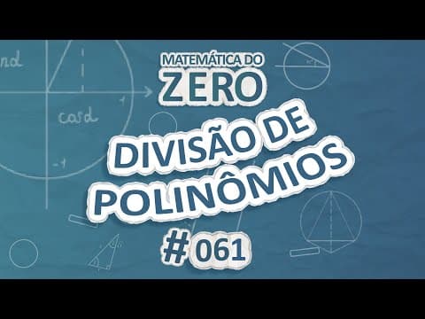 Thumbnail da aula: Matemática do Zero | Divisão de Polinômios - Brasil Escola