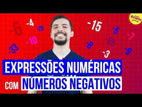 Thumbnail da aula: EXPRESSÕES NUMÉRICAS COM NÚMEROS NEGATIVOS | Resumo de Matemática para o Enem