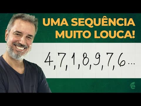 Thumbnail da aula: Uma sequência que não é nem P.A., nem P.G.! (4, 7, 1, 8, 9, 7, 6...) [Horizontal]