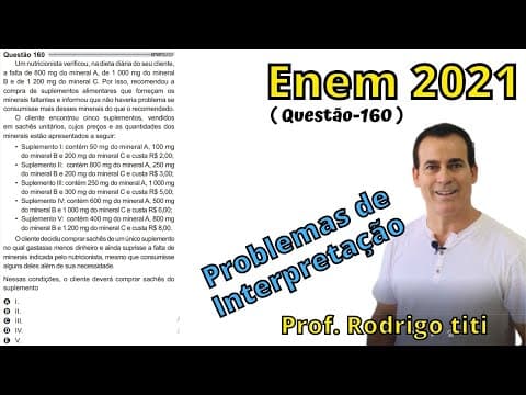 Thumbnail da aula: Questão 160 - ENEM 2021 - Um nutricionista verificou, na dieta diária do seu cliente, a falta de 800