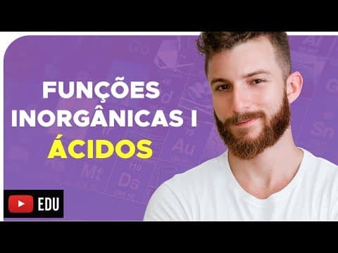 Thumbnail da aula: FUNÇÕES INORGÂNICAS I - ÁCIDOS  – DICA ENEM – Prof. Marcus