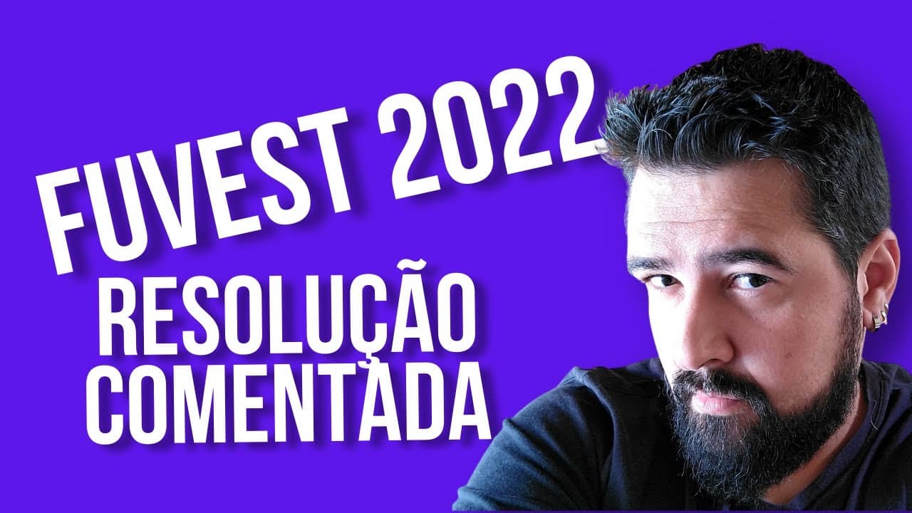 Thumbnail: FUVEST 2022 - LÍNGUA PORTUGUESA - RESOLUÇÃO COMENTADA  e GABARITO OFICIAL