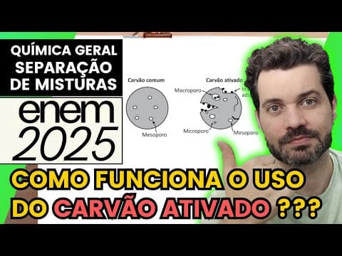 Thumbnail da aula: ✏️ENEM 2025 | A filtração em carvão é uma das mais antigas formas de purificação de água. O carvão