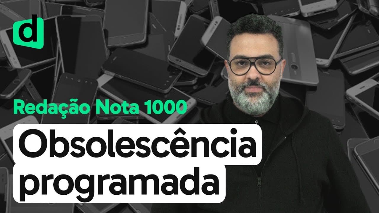 Thumbnail: OS PERIGOS DA OBSOLESCÊNCIA PROGRAMADA | REDAÇÃO NOTA MIL | DESCOMPLICA