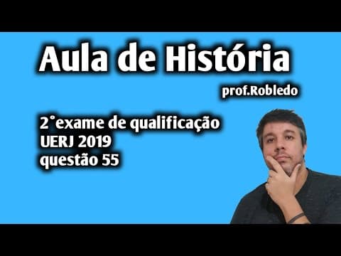 Thumbnail da aula: Aula de História: 2° exame de qualificação UERJ 2019