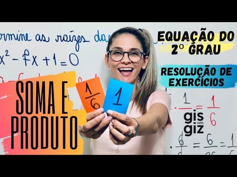 Thumbnail da aula: EQUAÇÃO do 2º GRAU - SOMA e PRODUTO. RESOLUÇÃO DE EXERCÍCIOS. \Prof. Gis/