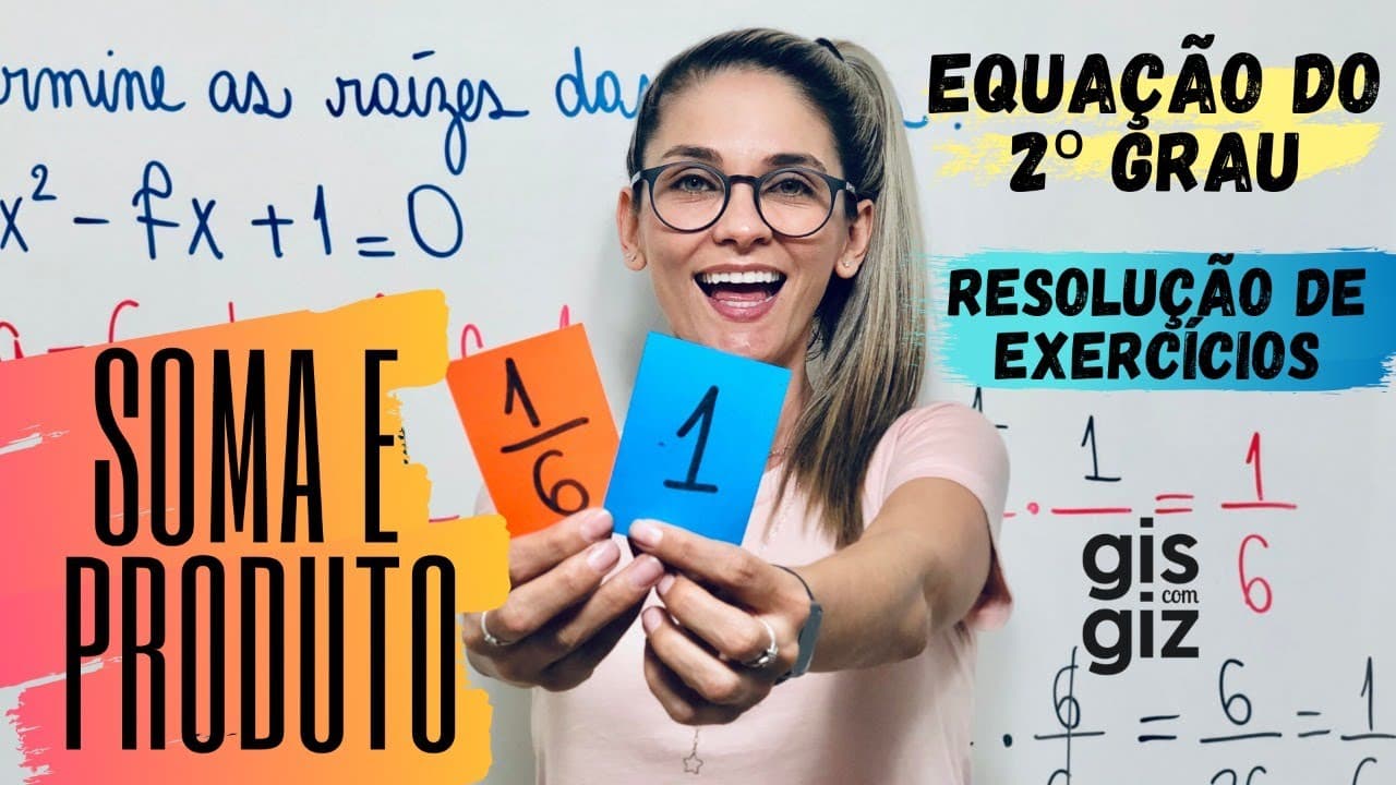 Thumbnail: EQUAÇÃO do 2º GRAU - SOMA e PRODUTO. RESOLUÇÃO DE EXERCÍCIOS. \Prof. Gis/