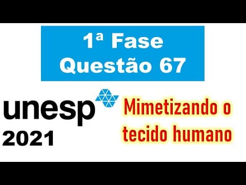 Thumbnail da aula: (UNESP 2021) Para mimetizar um tecido e obter uma estrutura para enxertos...