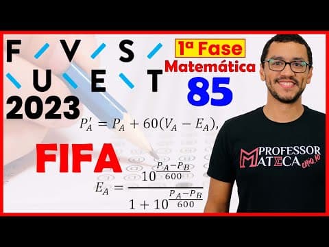 Thumbnail da aula: FUVEST 2023 | Primeira Fase | Resolução Matemática | Questão 85 - Pontuação FIFA