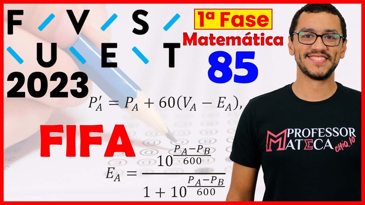 Thumbnail: FUVEST 2023 | Primeira Fase | Resolução Matemática | Questão 85 - Pontuação FIFA