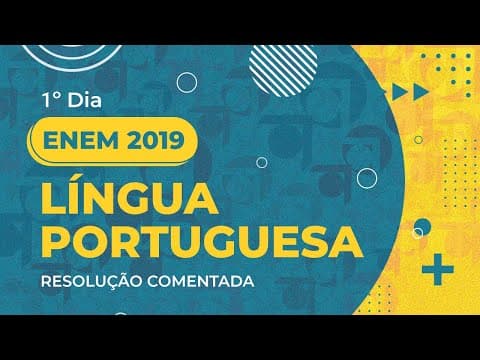Thumbnail da aula: Resolução Comentada - ENEM 2019 - 1º dia - Língua Portuguesa