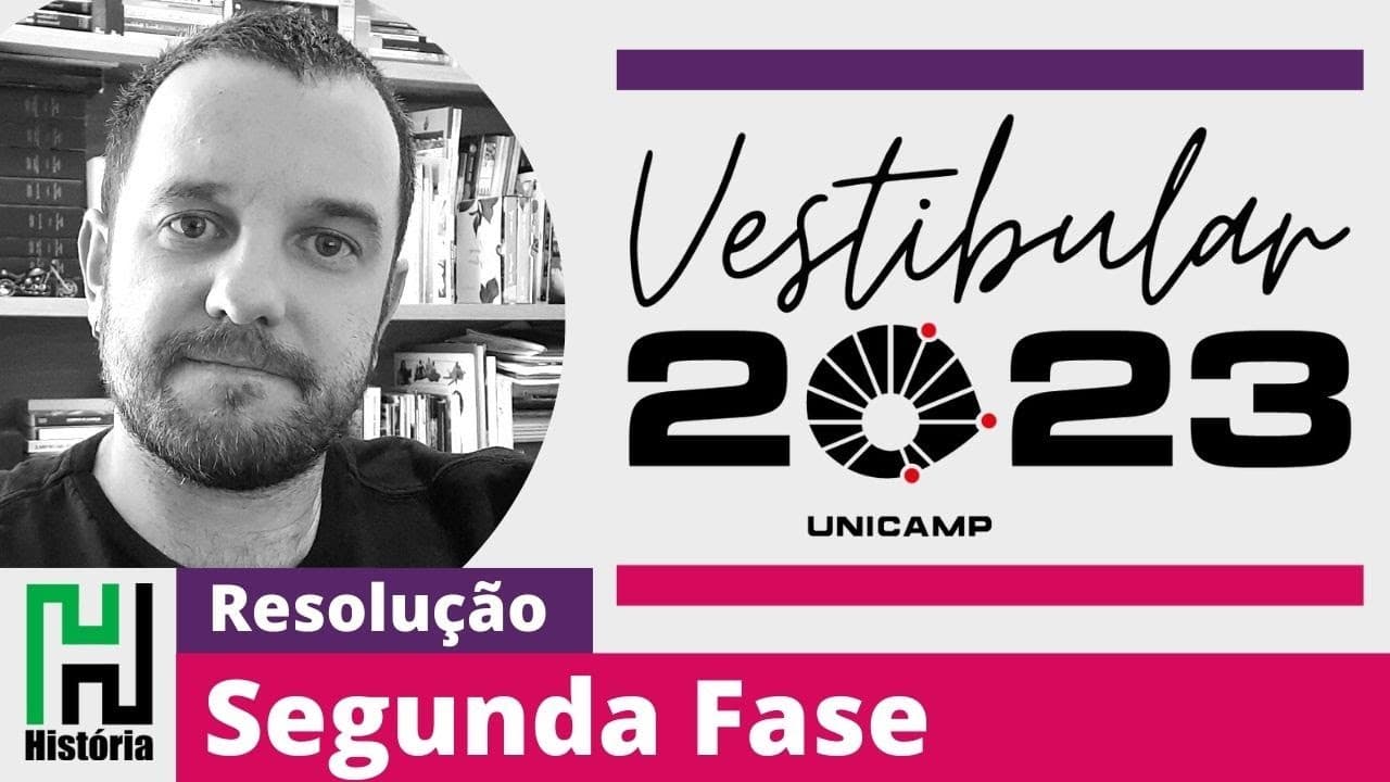 Thumbnail: RESOLUÇÃO UNICAMP 2023 SEGUNDA FASE | INTERDISCIPLINARES E HISTÓRIA (Gabarito Comentado)