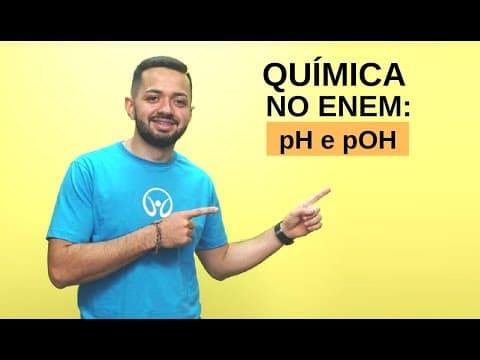 Thumbnail da aula: Química no Enem: pH e pOH - Brasil Escola