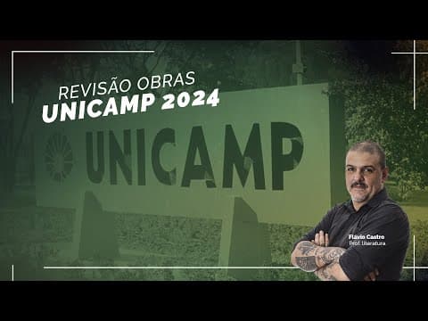 Thumbnail da aula: Revisão Obras Literárias Unicamp 2024