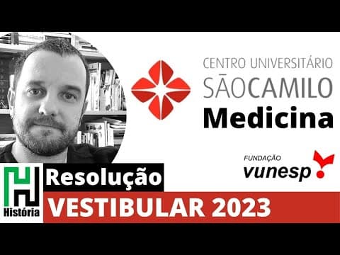 Thumbnail da aula: Resolução: São Camilo 2023 | História (Banca Vunesp)