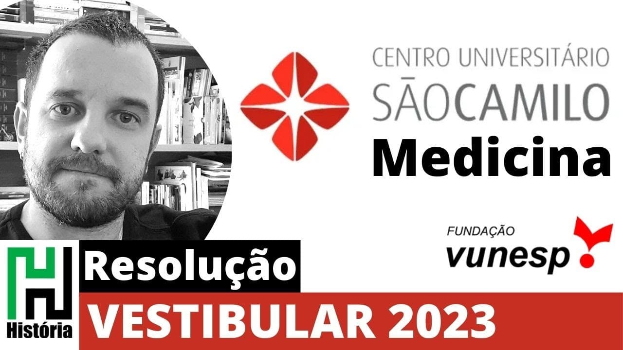 Thumbnail: Resolução: São Camilo 2023 | História (Banca Vunesp)