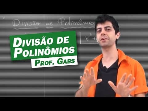 Thumbnail da aula: Matemática - Divisão de Polinômios