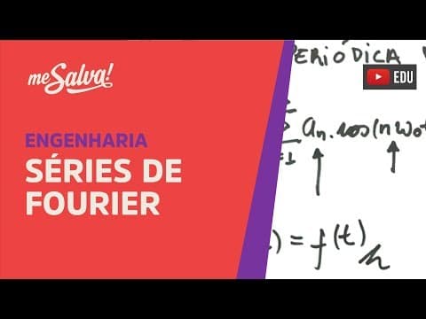 Thumbnail da aula: Me Salva! COM03 - Séries de Fourier - Equações Diferenciais