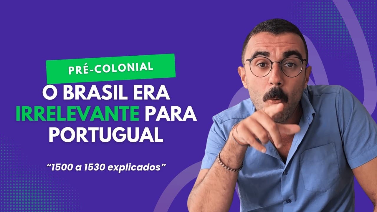 Thumbnail: Por que Portugal DEMOROU 30 anos para colonizar o Brasil? | Período Pré-Colonial