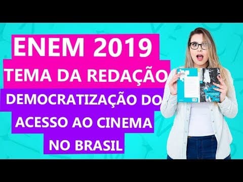 Thumbnail da aula: TEMA DA REDAÇÃO DO ENEM 2019: DEMOCRATIZAÇÃO DO ACESSO AO CINEMA NO BRASIL - Profa. Pamba