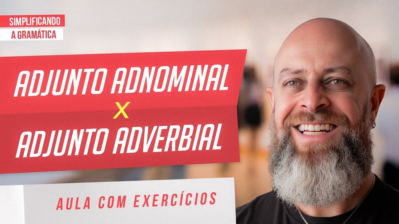 Thumbnail: ADJUNTO ADNOMINAL x ADJUNTO ADVERBIAL + EXERCÍCIOS RESOLVIDOS