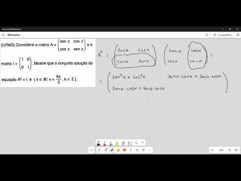 Thumbnail da aula: (UFMG) Considere a matriz A = [ ] e a matriz I. Mostre que o conjunto solução da equação A² = I
