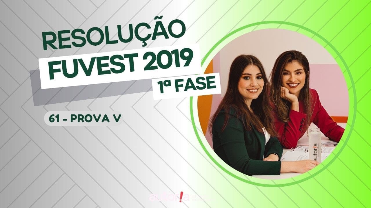 Thumbnail: Resolução FUVEST 2019 (1ª fase) - Autoria Linguagem - Questão 61 | Linguagens, prova V