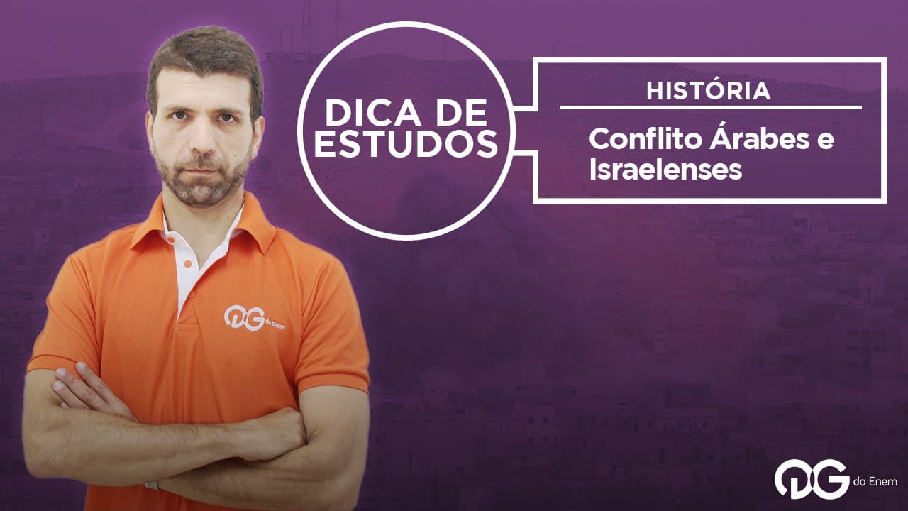 Thumbnail: Dica de estudos: Conflito Árabes e Israelenses || História com Prof. Dalton Cunha