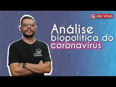 Thumbnail da aula: AO VIVO | Análise biopolítica do coronavírus - Brasil Escola