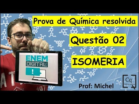 Thumbnail da aula: RESOLUÇÃO ENEM DIGITAL - PROVA DE QUÍMICA - Q 02  ISOMERIA  Os feromônios de insetos são substância