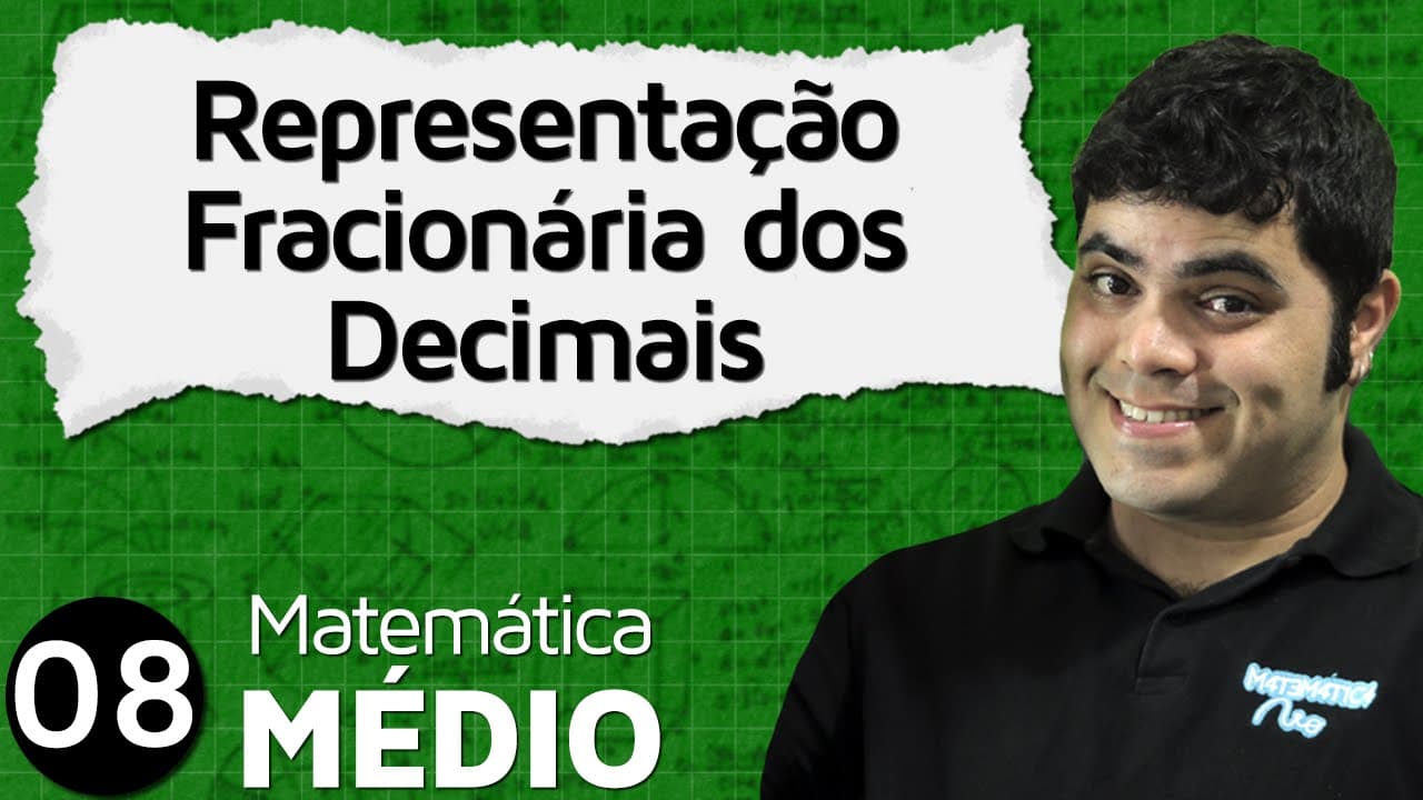 Thumbnail: Representação Fracionária dos Decimais e Fração Geratriz da Dízima Periódica | MEM #8