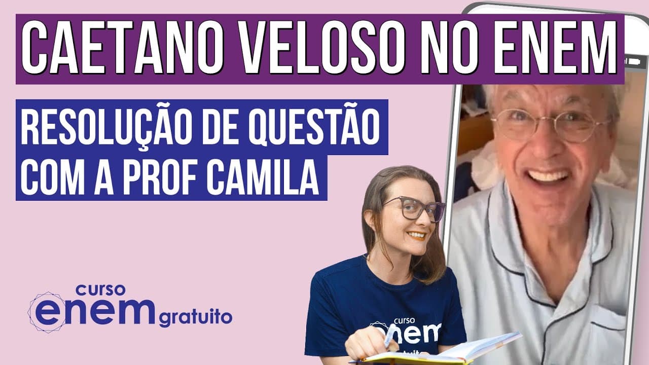 Thumbnail: CAETANO VELOSO NO ENEM: resolução de questão com a prof Camila Brambilla | Letra, Música e Canção
