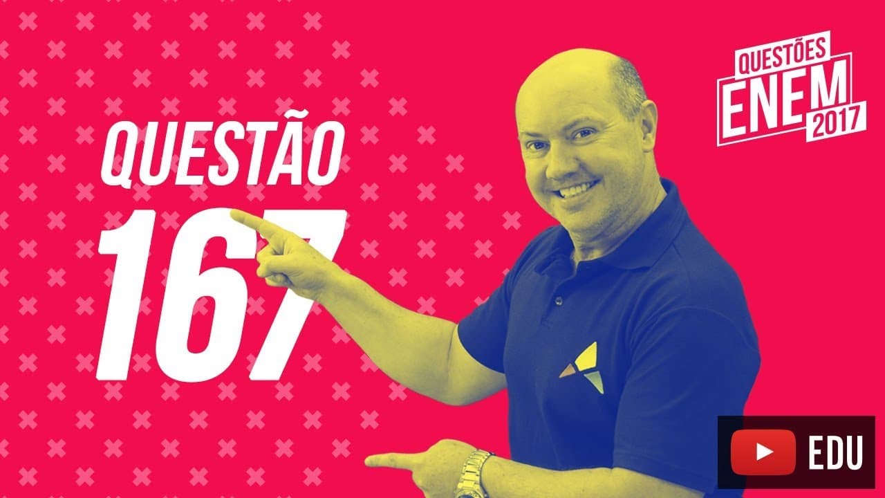 Thumbnail: Enem 2017 - Matemática | Questão 167 (Caderno Amarelo)