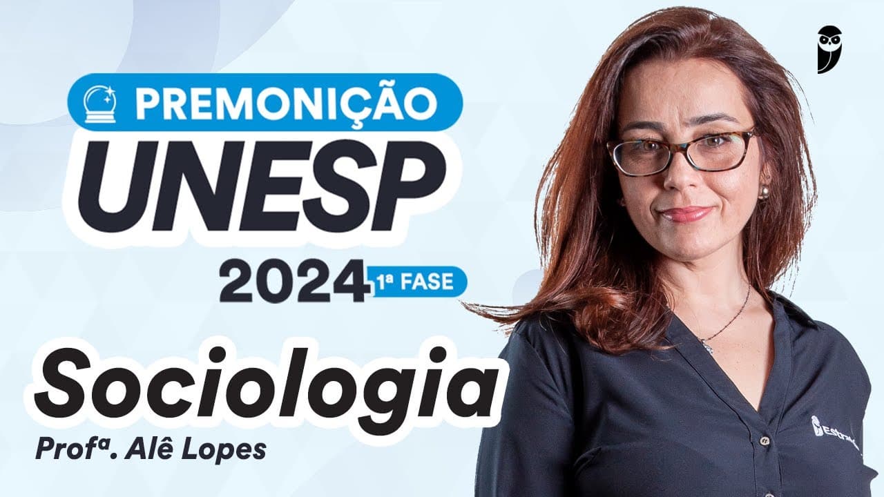 Thumbnail: Premonição UNESP 2024 1ª Fase - Sociologia - Prof. Alê Lopes