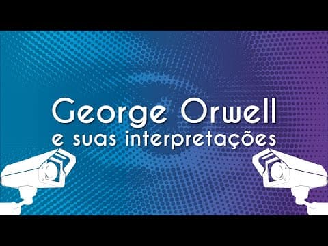 Thumbnail da aula: George Orwell e suas interpretações - Brasil Escola