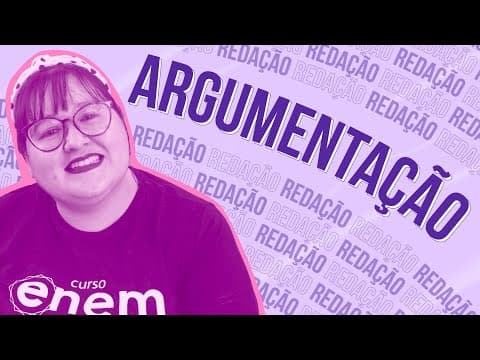 Thumbnail da aula: REDAÇÃO NOTA MIL: Como argumentar na redação do Enem (COMPETÊNCIA 3)